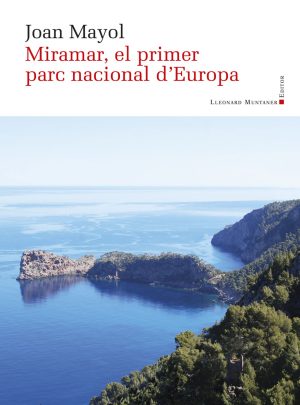 Miramar, el primer parc nacional d'Europa