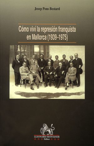 Cómo viví la represión franquista en Mallorca (1939-1975)