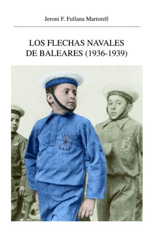 Los Flechas Navales de Baleares (1936-1939)