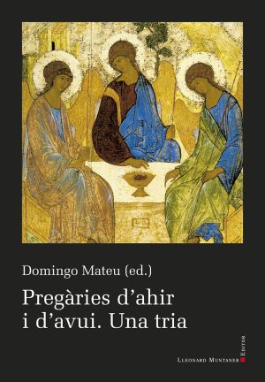 Pregàries d’ahir i d’avui